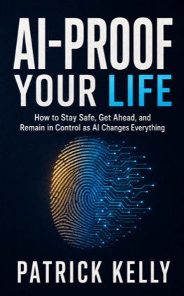 Cover of AI-Proof Your Life by Patrick M. Kelly Jr.